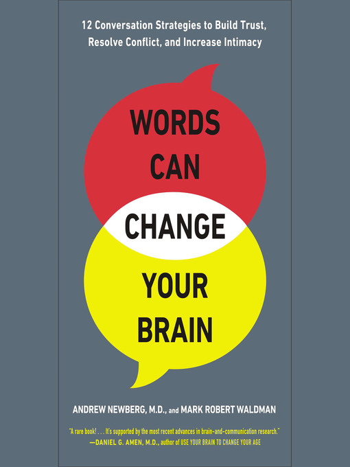 Title details for Words Can Change Your Brain by Andrew Newberg, M.D. - Wait list
